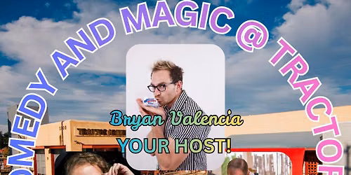 Comedy and Magic @ Tractor