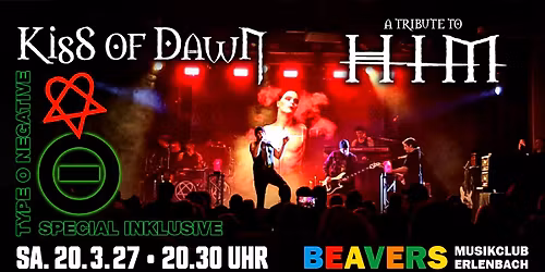 KISS OF DAWN \u2013 a tribute to HIM | BEAVERS Musikclub | Erlenbach am Main