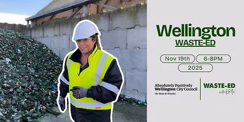 Wellington | "Waste-Ed" with Kate