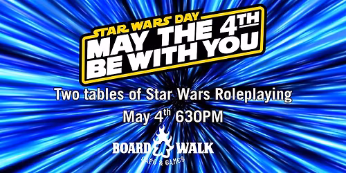 May The 4th Be With You: Star Wars Roleplaying