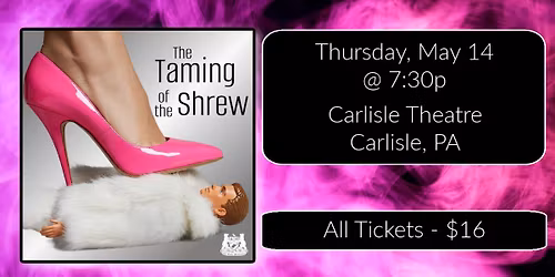 William Shakespeare's THE TAMING OF THE SHREW at the Carlisle Theatre