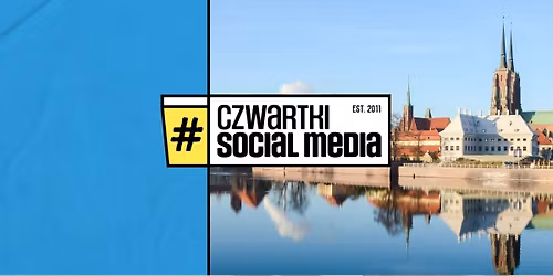 33. Czwartek Social Media we Wroc\u0142awiu