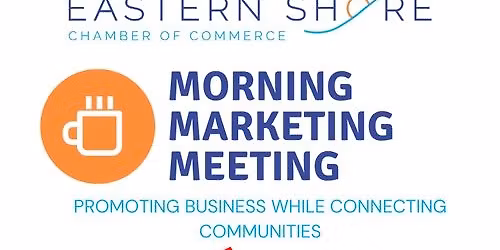 ESC Morning Marketing Meeting: Sponsored by Roberts Brothers Eastern Shore