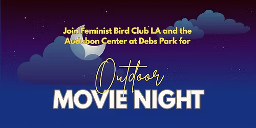 Outdoor Movie Night with FBC LA and the Audubon Center at Debs Park