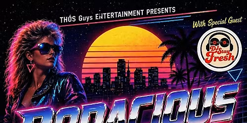 Bodacious: An 80s Dance Party