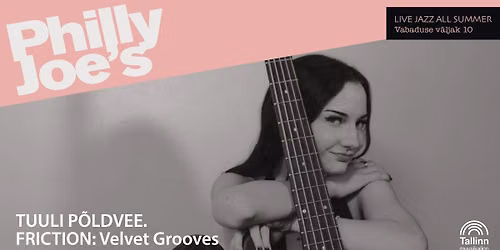 RESIDENT: Tuuli P\u00f5ldvee. FRICTION: Velvet Grooves