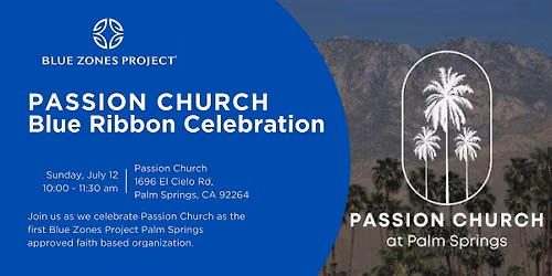 Blue Zones Project Palm Springs Blue Ribbon Celebration for Passion Church
