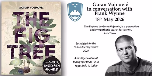 Goran Vojnovi\u0107 in conversation with Frank Wynne  and Olivia Hellewell