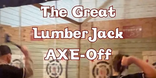 The Great LumberJack AXE-Off Tournament
