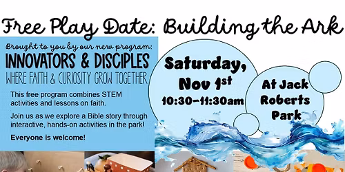 Free Play date: Building the Ark