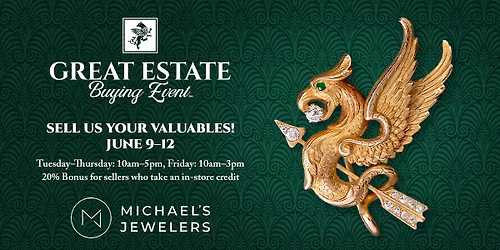 Great Estate Buying Event - Michael's Jewelers
