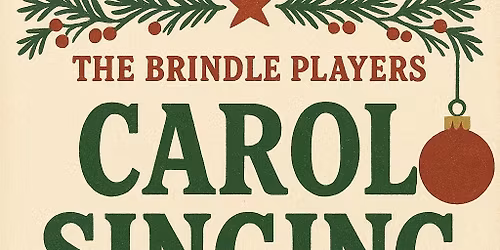 Brindle Players Carol Singing \ud83c\udfb5