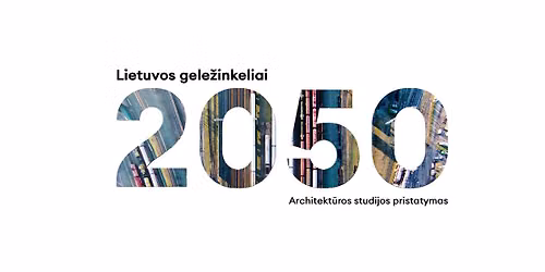 Lietuvos gele\u017einkeli\u0173 architekt\u016bros studijos pristatymas