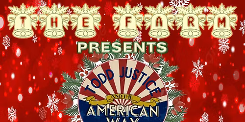 Todd Justice & The American Way Live at The Farm
