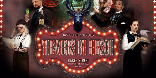 Das Geheimnis des Theaters im Hirsch