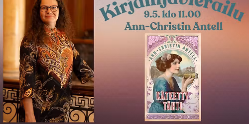 Kirjailijavierailu: Ann-Christin Antell - K\u00e4tketty t\u00e4hti