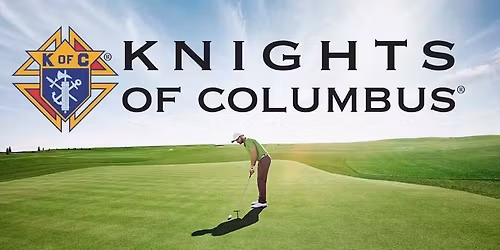 Knights of Columbus 11th Annual Golf Tournament