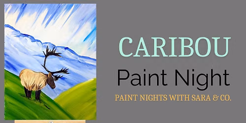 Caribou Paint Night