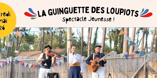 LA GUINGUETTE DES LOUPIOTS