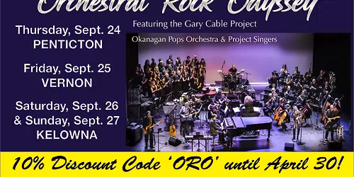 Orchestral Rock Odyssey, ft. the Gary Cable Project, Okanagan Pops Orchestra & Project Singers