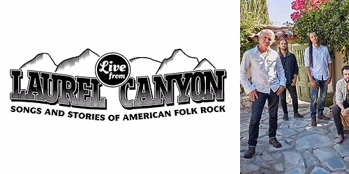 Live from Laurel Canyon at Montalvo Arts Center - Carriage House Theatre