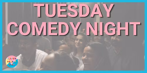 Tuesday Comedy Night