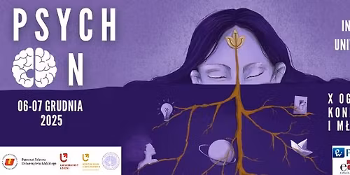 X Og\u00f3lnopolska Konferencja Student\u00f3w i M\u0142odych Naukowc\u00f3w "Psych-On"