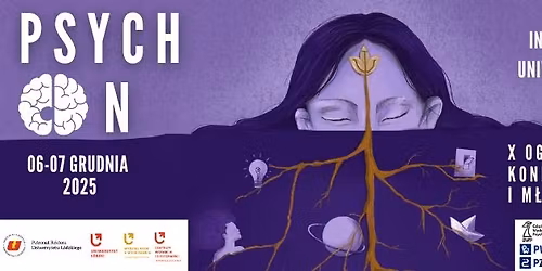 X Og\u00f3lnopolska Konferencja Student\u00f3w i M\u0142odych Naukowc\u00f3w "Psych-On"