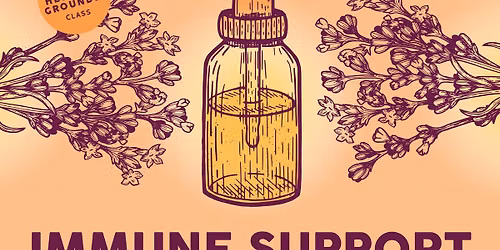 Herbal Tincture Class - Immune Support Edition
