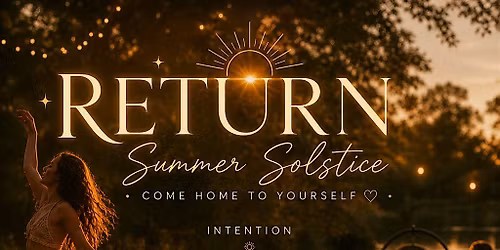 Return: Summer Solstice