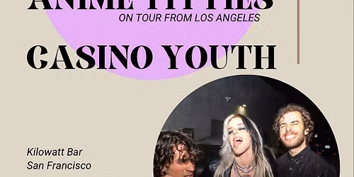 Casino Youth, Anime Titties, Mommy Mommy and Pro-Pain