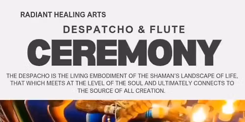 Despatcho & Flute Ceremony 