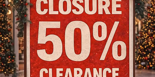 Shop Closure 50% Clearance !
