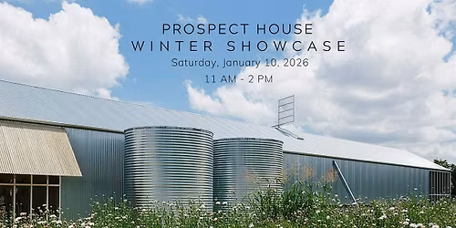 Prospect House Winter Showcase