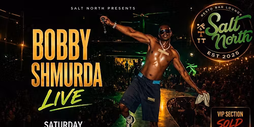 Bobby Shmurda Live at Salt North \u2013 Saturday April 25, 2025
