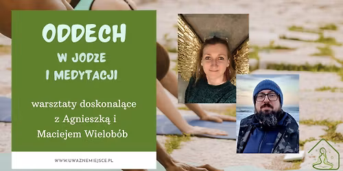 Oddech w jodze i medytacji Warsztaty A. i M. Wielob\u00f3b