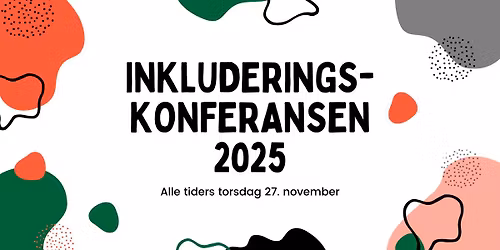 Inkluderingskonferansen "Alle tiders torsdag" 2025