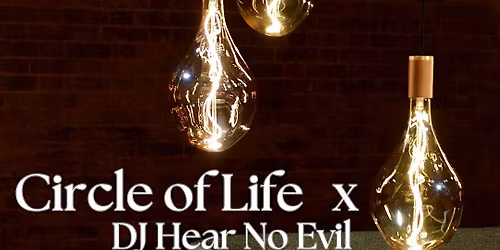 Circle of Life x DJ Hear No Evil