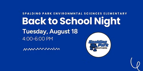 Spalding Park Environmental Sciences Elementary Back to School Night
