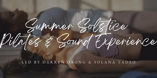 Summer Solstice Pilates & Sound Experience