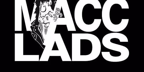 MACC LADS || The Underground