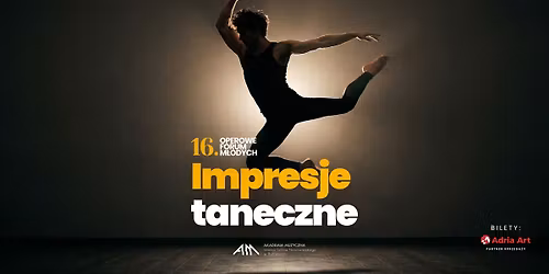 IMPRESJE TANECZNE | 16. OPEROWE FORUM M\u0141ODYCH