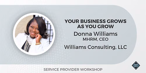 Service Provider Workshop Series: Your Business Grows As You Grow