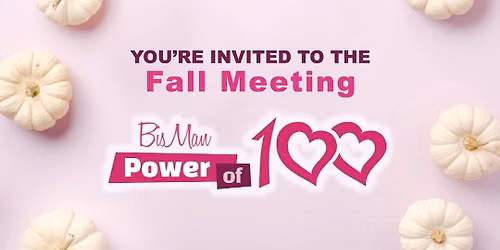 Bisman Power of 100 \ud83c\udf42 Fall \ud83c\udf41 Meeting