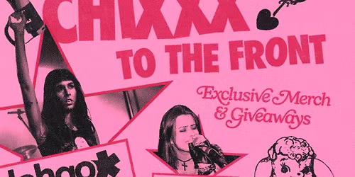 CHIXXX TO THE FRONT ft. lahgo, Kitty of The Valley & Hatchling