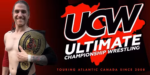 Live UCW Pro Wrestling in Halifax, Nova Scotia
