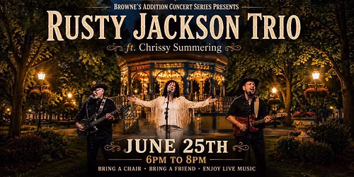 Browne's Addition Concert Series Presents The Rusty Jackson Trio