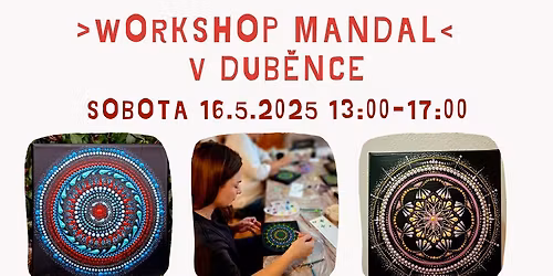  Malov\u00e1n\u00ed mandal v Dub\u011bnce 16.5.2026