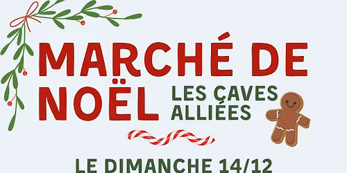 LE March\u00e9 de No\u00ebl des Caves Alli\u00e9es !