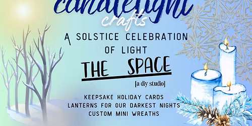Candlelight Crafts: A Solstice Celebration of Light